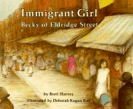Immigrant Girl: Becky of Eldridge Street