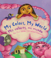 My Colors, My World / Mis colores, mi mundo