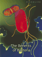 The Benefits of Bacteria