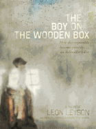 The Boy on the Wooden Box: How the Impossible Became Possible...on Schindler's List