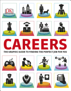 Careers: The Graphic Guide to Finding the Perfect Job for You