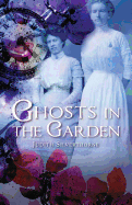 Ghosts in the Garden