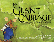 Giant Cabbage: An Alaska Folktale