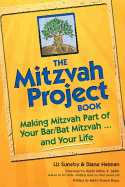 The Mitzvah Project Book: Making Mitzvah Part of Your Bar/Bat Mitzvah and Your Life