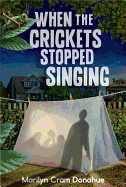 When the Crickets Stopped Singing