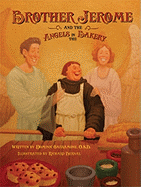 Brother Jerome and the Angels in the Bakery