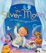 The Silver Moon: Lullabies and Cradle Songs
