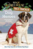 Dog Heroes: A Nonfiction Companion to Magic Tree House Merlin Mission #18: Dogs in the Dead of Night