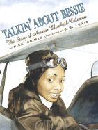 Talkin' About Bessie: The Story of Aviator Elizabeth Coleman