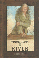 Tomorrow, the River