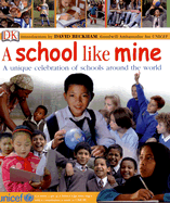 A School Like Mine: A Unique Celebration of Schools Around the World