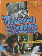 From Chalkboards to Computers: How Schools Have Changed