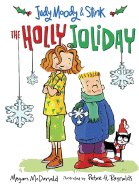 The Holly Joliday: Judy Moody & Stink