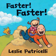Faster! Faster!