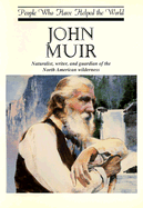 John Muir: Naturalist, Writer, and Guardian of the North American Wilderness
