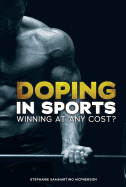 Doping in Sports: Winning at Any Cost?