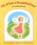 Oh, What a Beautiful Day!: A Counting Book