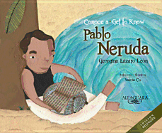 Conoce a Pablo Neruda / Get to Know Pablo Neruda