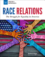 Race Relations: The Struggle for Equality in America
