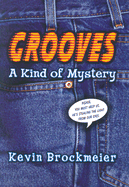 Grooves: A Kind of Mystery