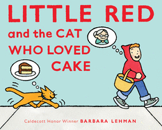 Little Red and the Cat Who Loved Cake