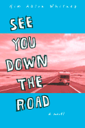 See You Down the Road