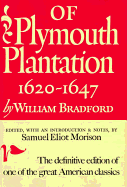 Of Plymouth Plantation: 1620 to 1647