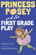 Princess Posey and the First Grade Play