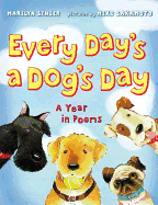 Every Day's a Dog's Day: A Year in Poems