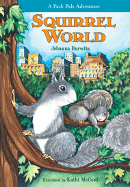 Squirrel World: A Park Pals Adventure