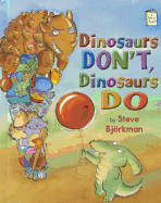 Dinosaurs Don't, Dinosaurs Do