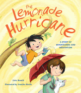 The Lemonade Hurricane: A Story about Mindfulness and Meditation