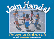 Join Hands!: The Ways We Celebrate Life