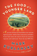 The Food of a Younger Land: A Portrait of American Food