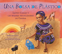 Una Bolsa de Plástico: Isatou Ceesay y las mujeres recicladoras de Gambia
