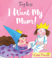 I Want My Mum!