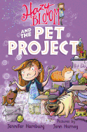 Hazy Bloom and the Pet Project