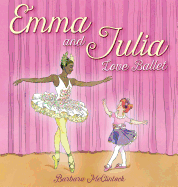 Emma and Julia Love Ballet