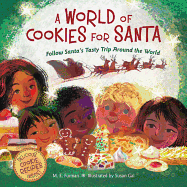 A World of Cookies for Santa: Follow Santa's Tasty Trip Around the World