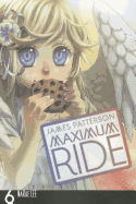 Maximum Ride, the Manga, Vol. 6