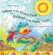 Talking with Mother Earth / Hablando con madre tierra