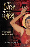 Curse of the Gypsy: Ten Stories and a Novella