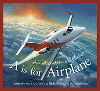 A is for Airplane: An Aviation Alphabet