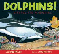 Dolphins!: Strange and Wonderful