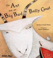 The Ant and the Big Bad Bully Goat