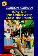 Why Did the Underwear Cross the Road?