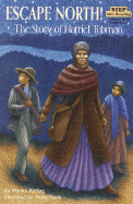Escape North! the Story of Harriet Tubman