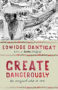 Create Dangerously: The Immigrant Artist at Work
