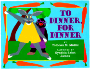 To Dinner, for Dinner
