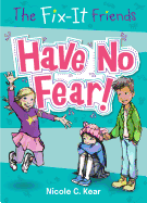 Have No Fear!